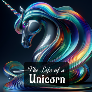 The Life of a Unicorn